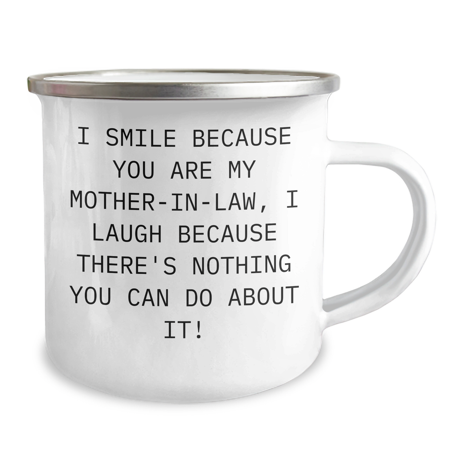Funny Mom-in-law Gifts from Men to Dad, Camping Mug for Father's Day, 'I Smile Because You Are My Mom-in-law, I Laugh Because There's Nothing You Can Do About It!' - Image 2