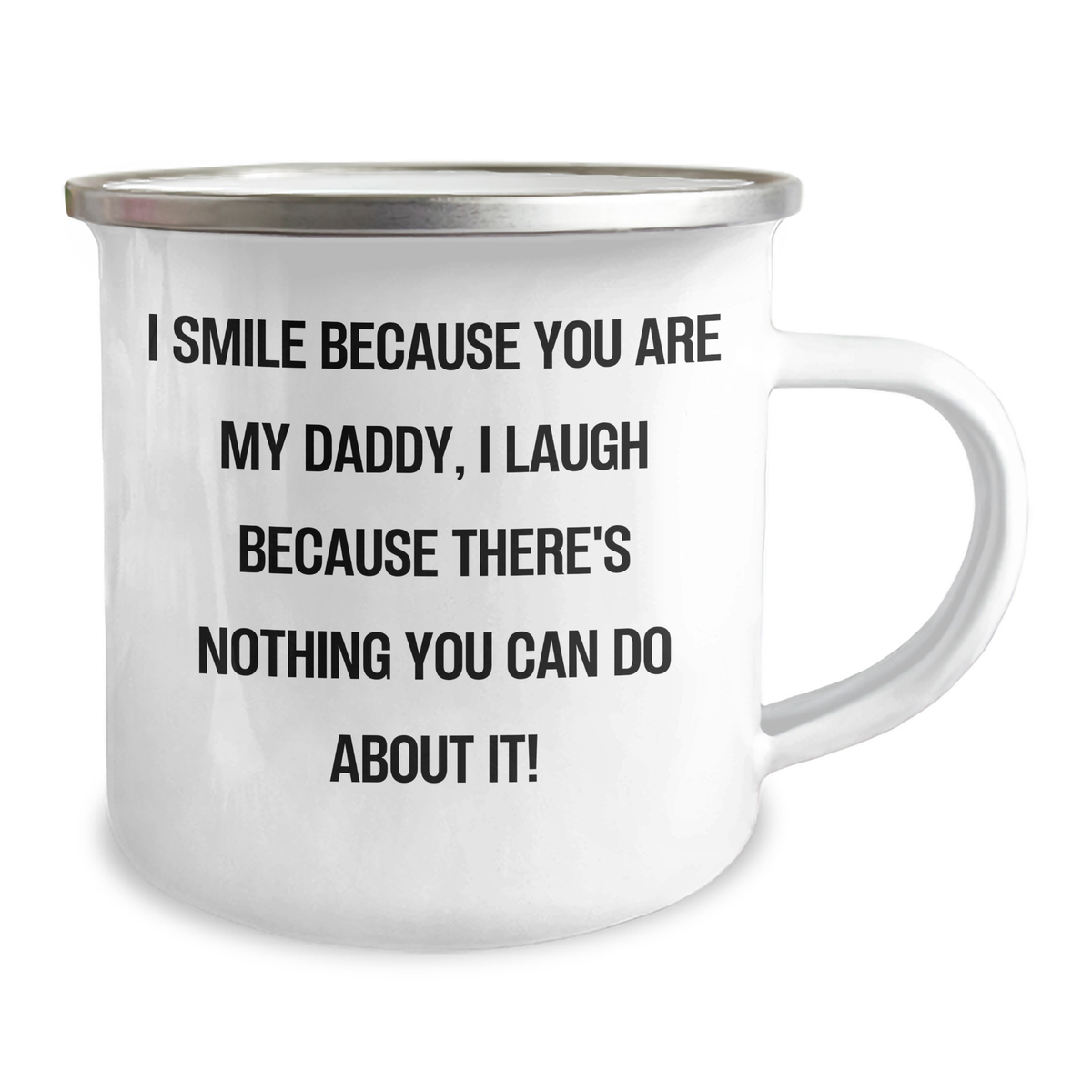 Funny Daddy Camping Mug, 'I Smile Because You Are My Daddy...'-Unique Gifts from Family, Friends, Coworkers - Image 2