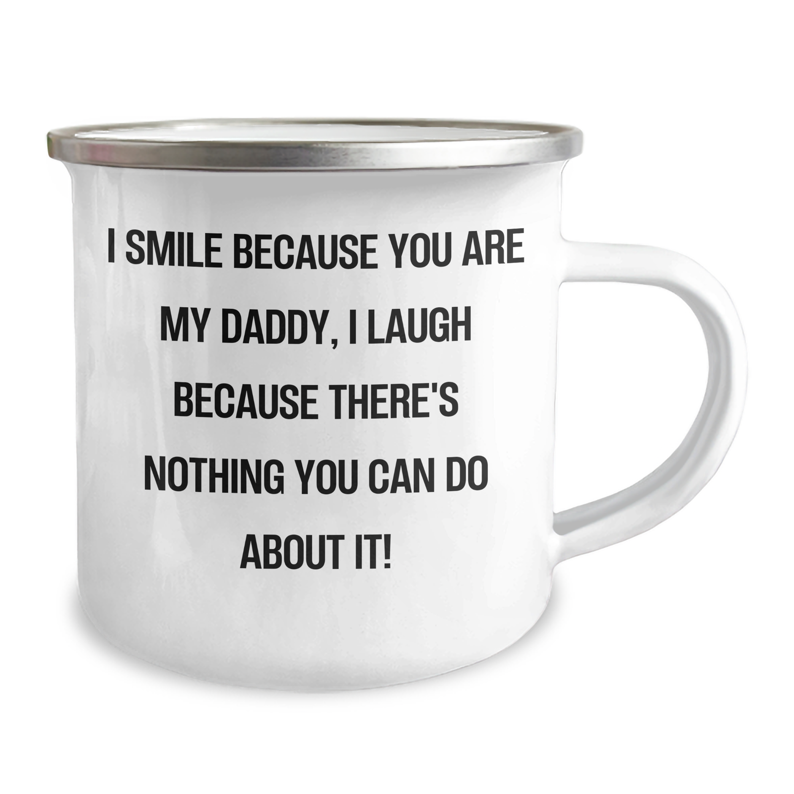 Funny Daddy Camping Mug, 'I Smile Because You Are My Daddy...'-Unique Gifts from Family, Friends, Coworkers - Image 2