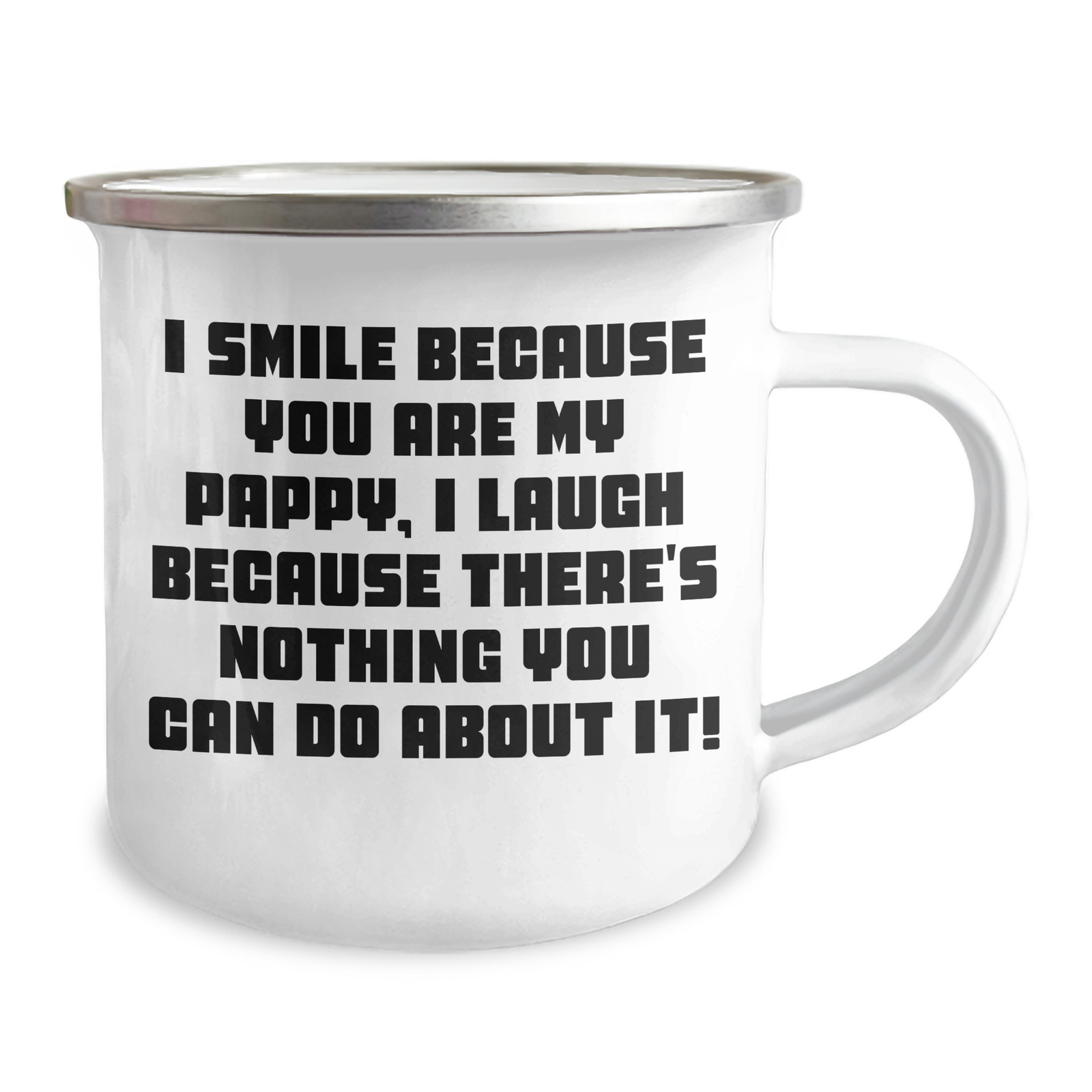 Funny Pappy Camping Mug Gifts from Family for Father's Day - 'I Smile Because You Are My Pappy, I Laugh Because There's Nothing You Can Do About It!' - Image 2