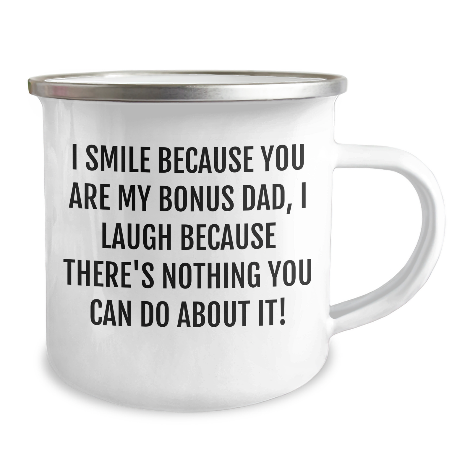 Bonus Dad Camping Mug, Funny Quote 'I Smile Because You Are My Bonus Dad, I Laugh Because There's Nothing You Can Do About It!' Gifts from Family for Father's Day - Image 2
