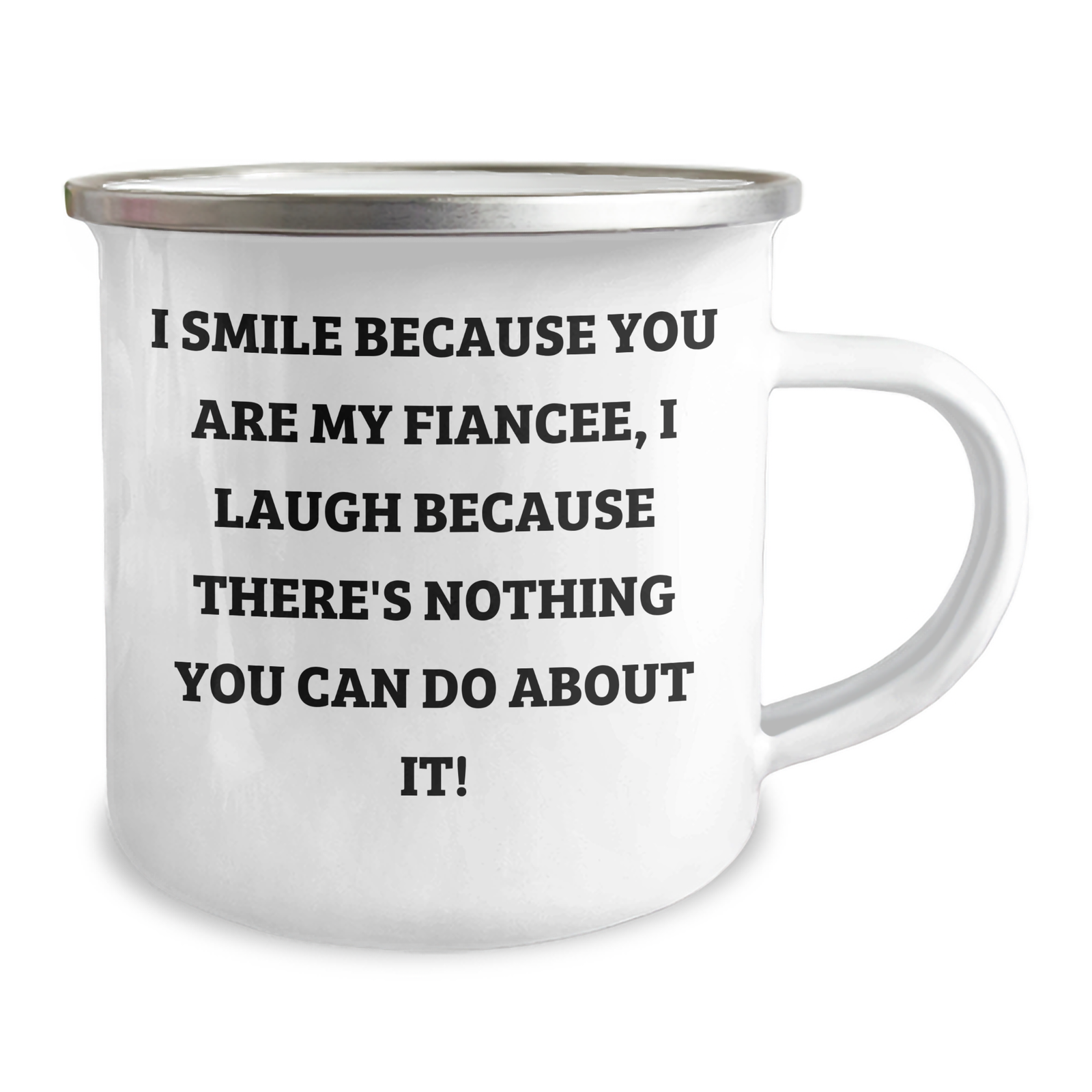 Funny Fiancee Camping Mug Gifts from Men to My Fiancee, I Smile Because You Are My Fiancee, Unique Mother's Day Unique Gifts for Her - Image 2