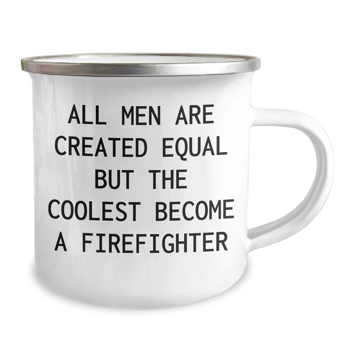 Firefighter Gifts- Funny Camping Mug for Men, 'All Men Are Created Equal But The Coolest Become A Firefighter' Quote, Unique Mother's Day Unique Gifts from Family - Image 2