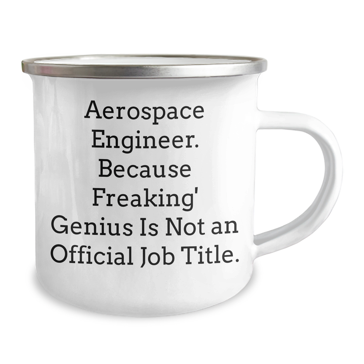 Aerospace Engineer Gifts from Friends, Funny Camping Mug for Mother's Day, 'Aerospace Engineer. Because Freaking' genius Is Not An Official Job Title.' - Image 2