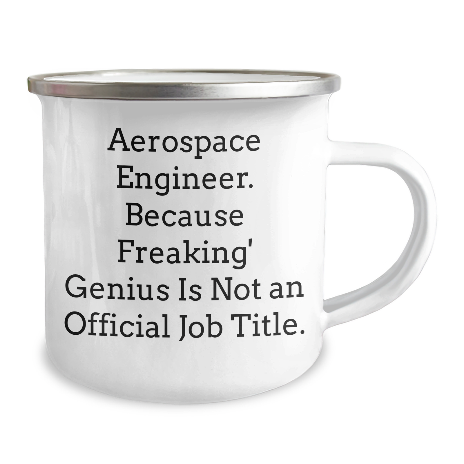Aerospace Engineer Gifts from Friends, Funny Camping Mug for Mother's Day, 'Aerospace Engineer. Because Freaking' genius Is Not An Official Job Title.' - Image 2