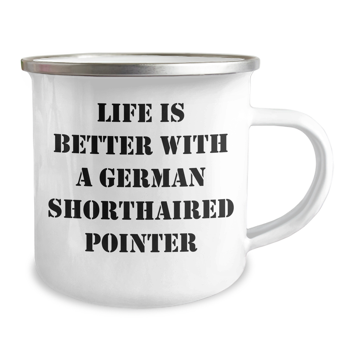 Inspirational Life Is Better With A German Shorthaired Pointer Camping Mug Gifts for Dad's Special Day on Father's Day - Funny German Shorthaired Pointer Dog Lovers Unique Gift Idea - Image 2