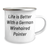 Life Is Better with a German Wirehaired Pointer | Permanent Print Camping Mug 12oz | Funny Gifts for German Wirehaired Pointer Dog Dads on Father's Day from Kids - Image 2