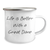 Life Is Better With A Great Dane Camping Mug: Gifts For Great Dane Dog Lovers, Father's Day Funny Inspirational Encouragement Gifts, 12oz Stainless Steel Enamel Finish Hand Wash Only - Image 2