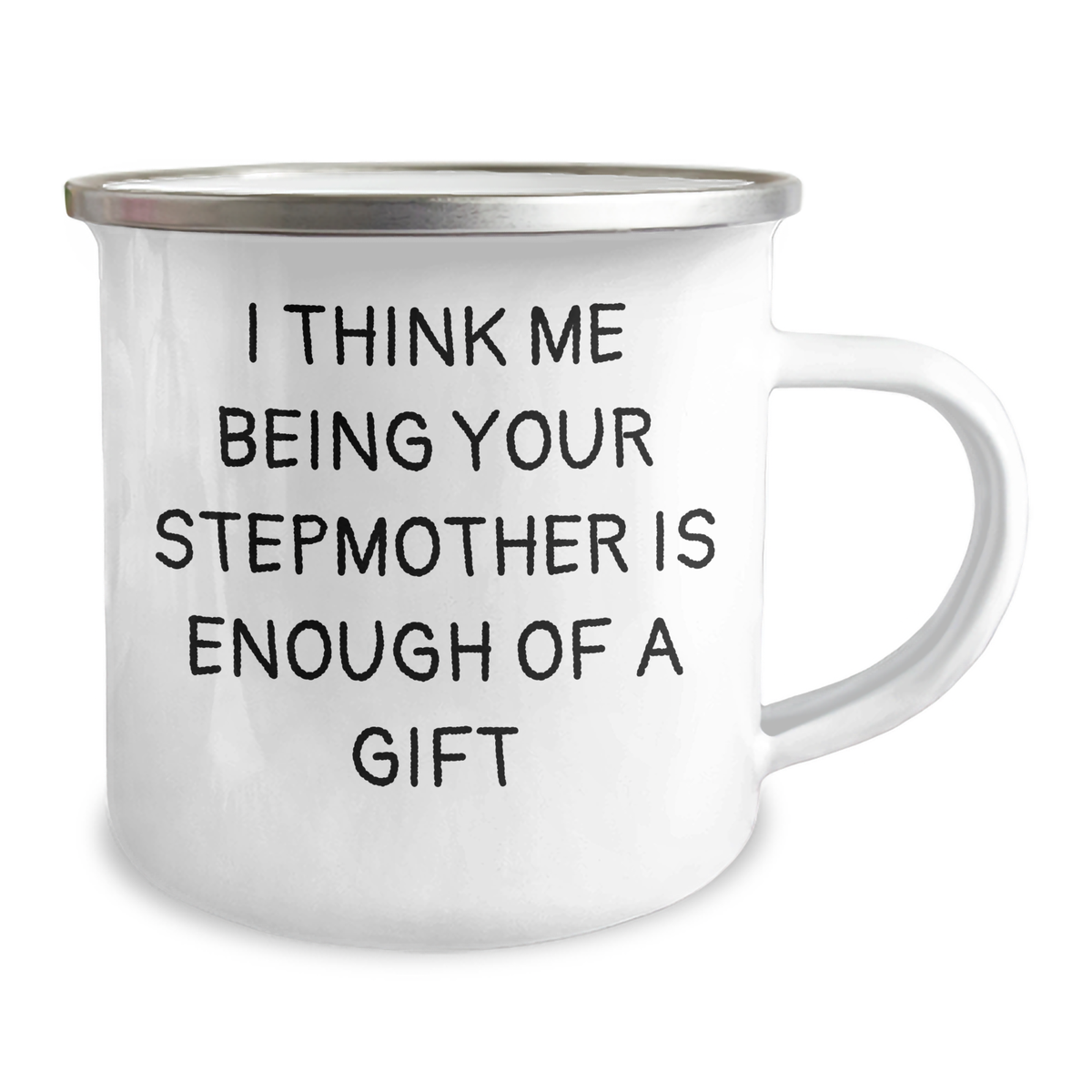 Funny Stepmother Gifts, I Think Me Being Your Stepmother Is Enough Of A Gift, Father's Day Unique Stepmother Camping Mugs from Family, for Stepmother, Stepfamily, and Friends - Image 2