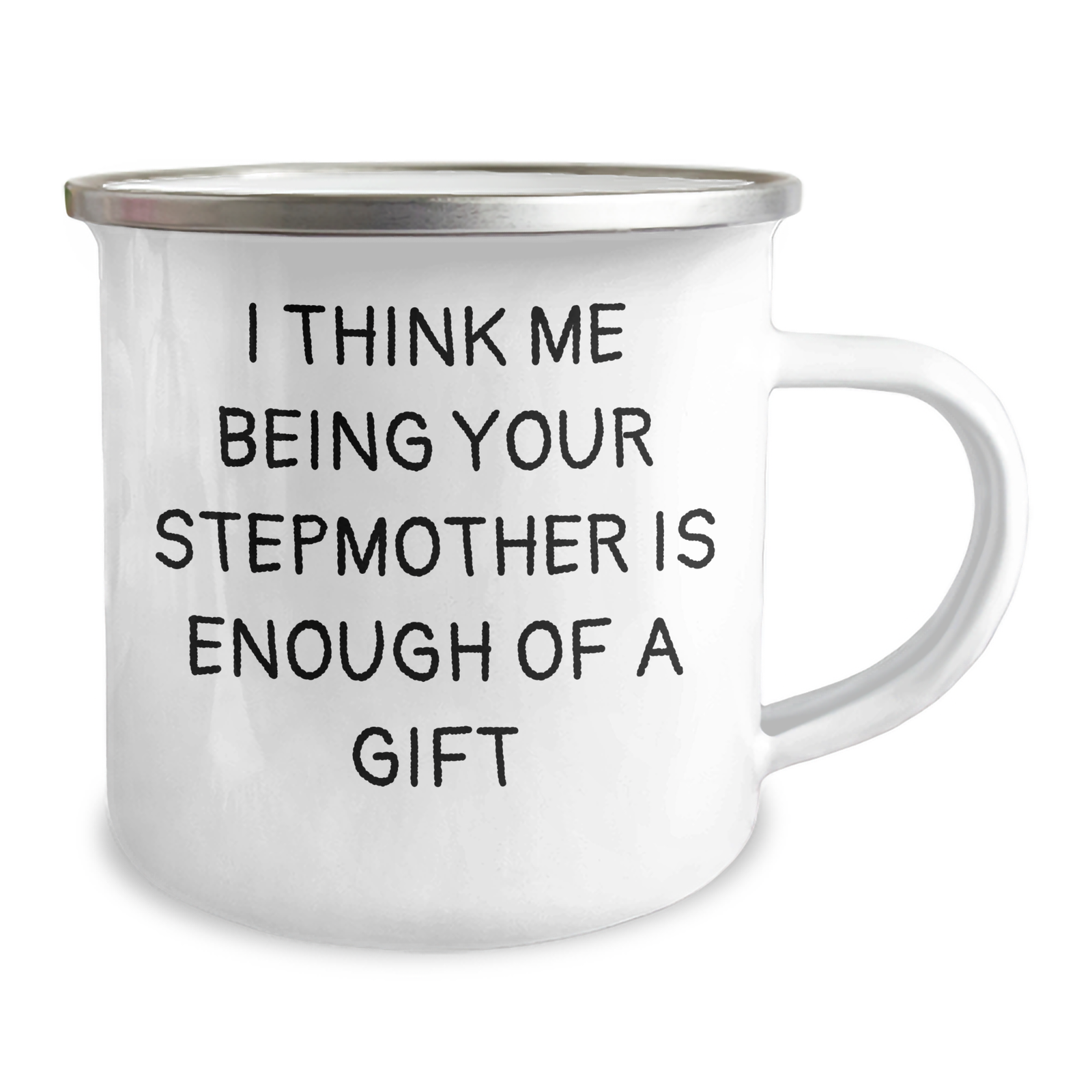 Funny Stepmother Gifts, I Think Me Being Your Stepmother Is Enough Of A Gift, Father's Day Unique Stepmother Camping Mugs from Family, for Stepmother, Stepfamily, and Friends - Image 2