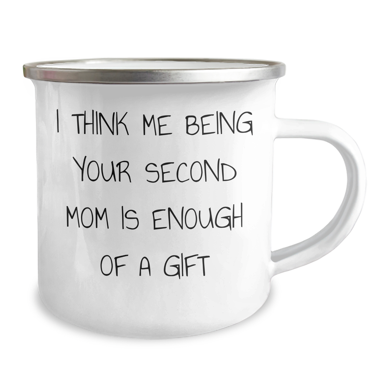 Second Mom Gifts for Men, Funny Camping Mug with 'I Think Me Being Your Second Mom Is Enough Of A Gift' Quote, Gifts from Friends, Unique Father's Day Unique Gift - Image 2