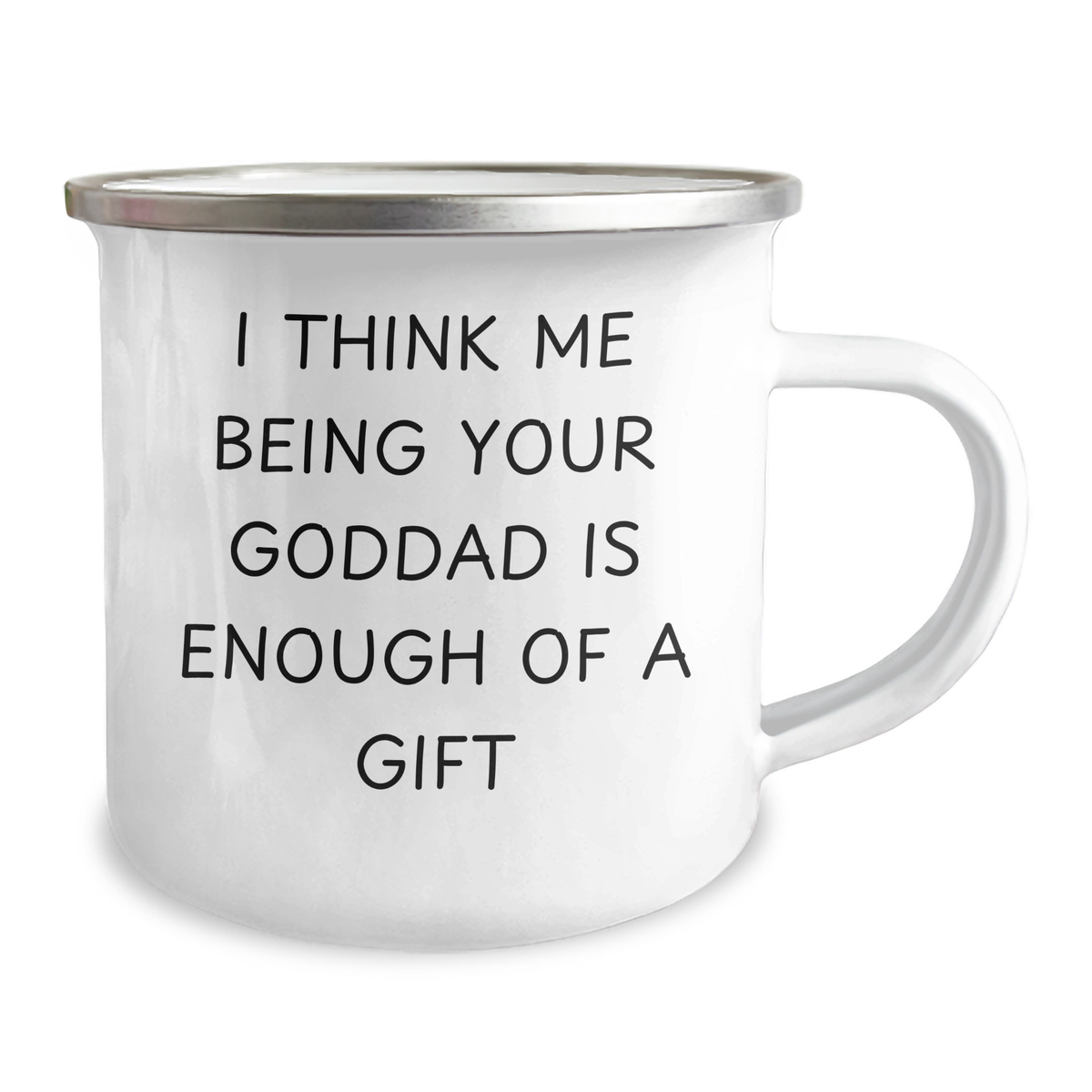Funny Goddad Gifts - I Think Me Being Your Goddad Is Enough Of A Gift, Camping Mug for Men, Father's Day Unique Gifts from Family - Image 2