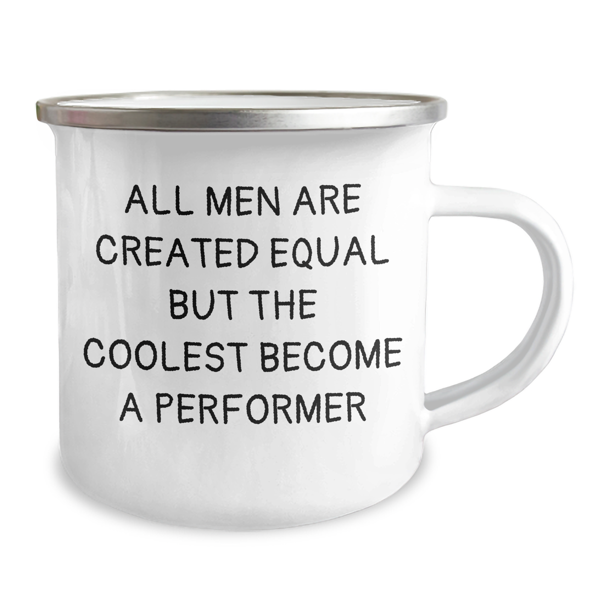 Funny Performer Gifts from Men for Mother's Day - Unique Camping Mug 'All Men Are Created Equal But The Coolest Become A Performer' - 12 oz Stainless Steel with Enamel Finish, Perfect for Her - Image 2