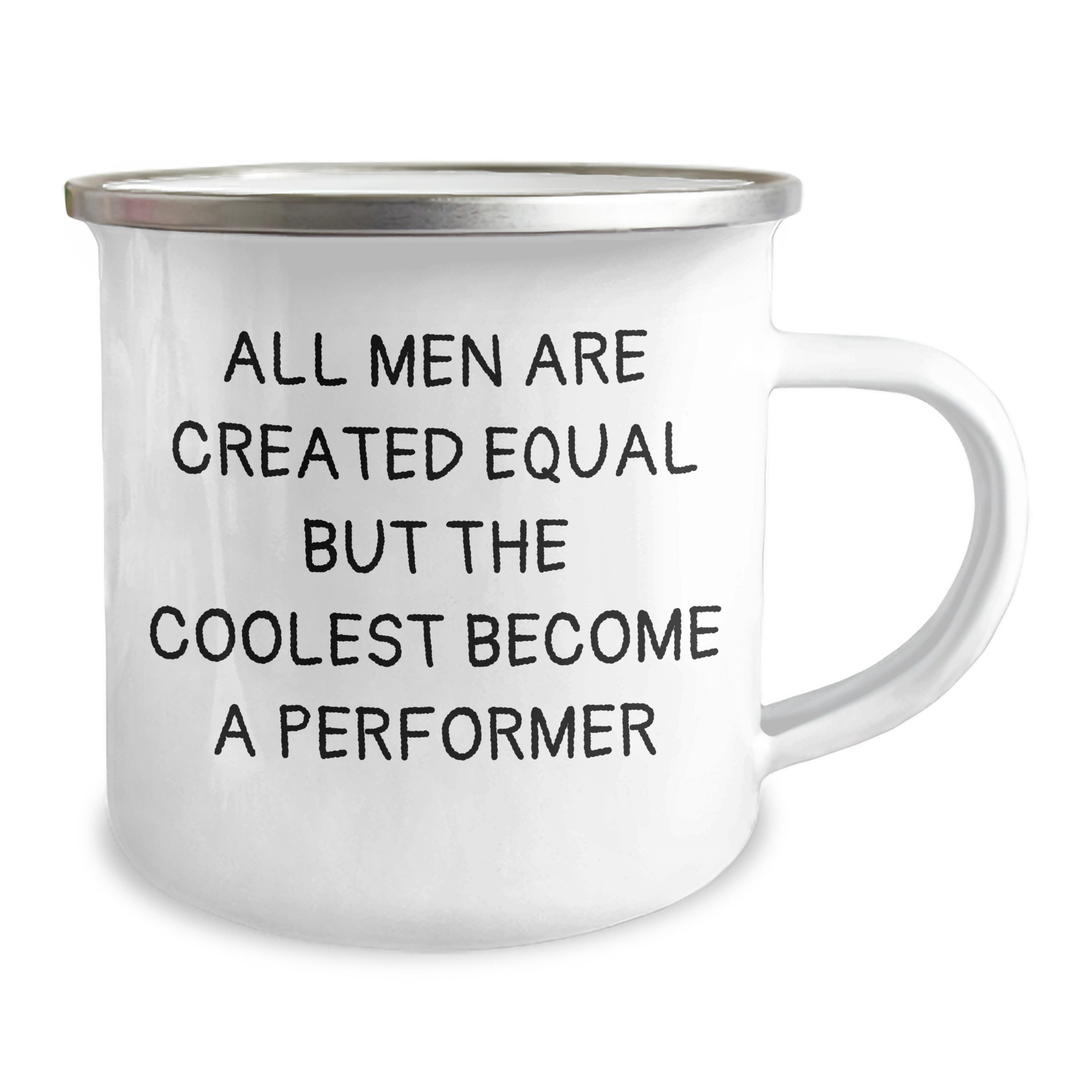 Funny Performer Gifts from Men for Mother's Day - Unique Camping Mug 'All Men Are Created Equal But The Coolest Become A Performer' - 12 oz Stainless Steel with Enamel Finish, Perfect for Her - Image 2