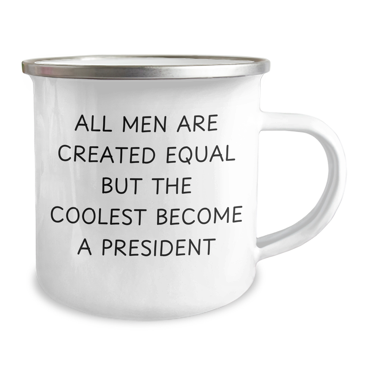 Funny President Gifts, 'All Men Are Created Equal But The Coolest Become A President' Quote Camping Mug for Men, Unique Graduation Gifts from Friends, Coworkers, Family - Image 2