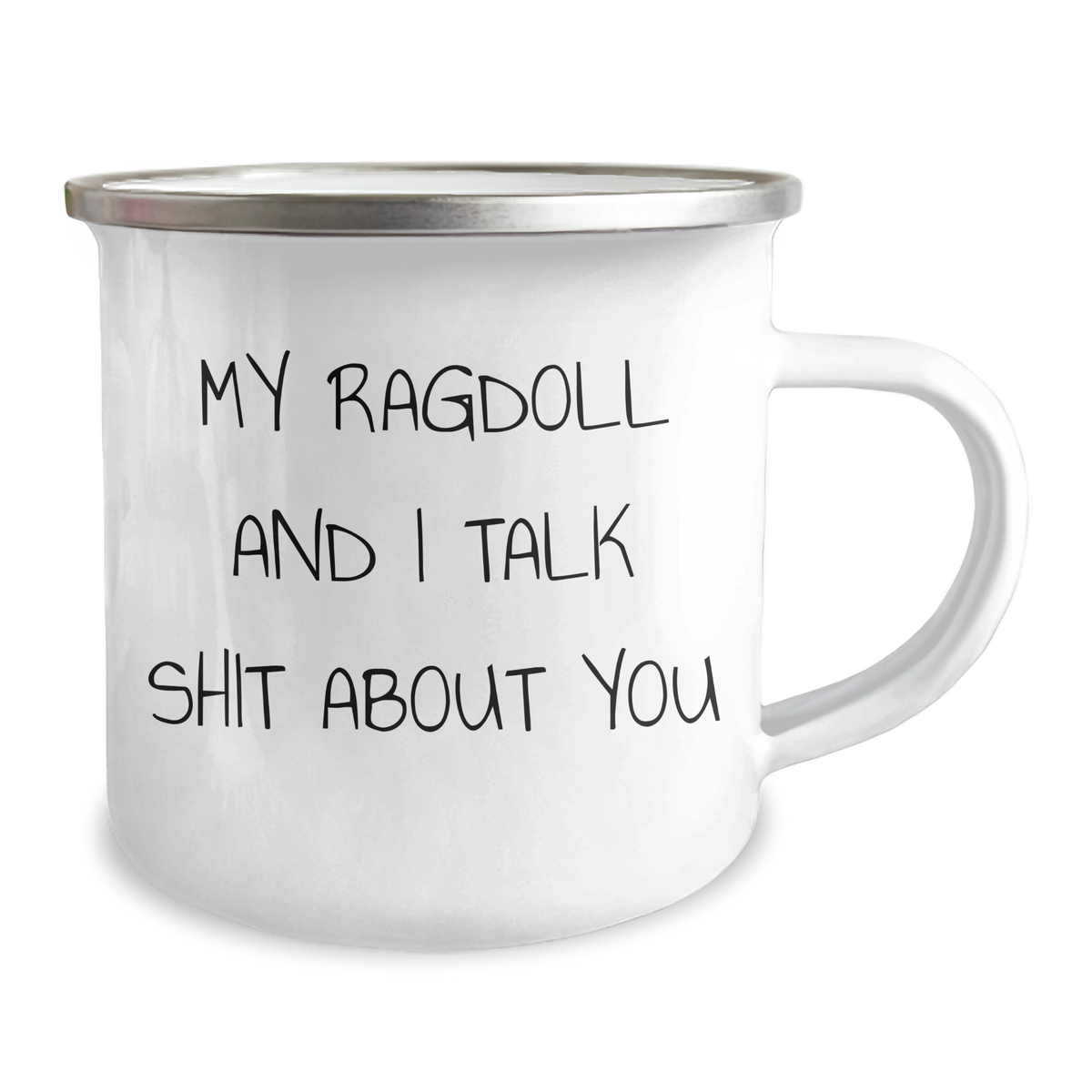 Ragdoll Cat Lovers' Funny Camping Mug, Gifts from Friends and Family for Mother's Day - My Ragdoll And I Talk Shit About You - Image 2