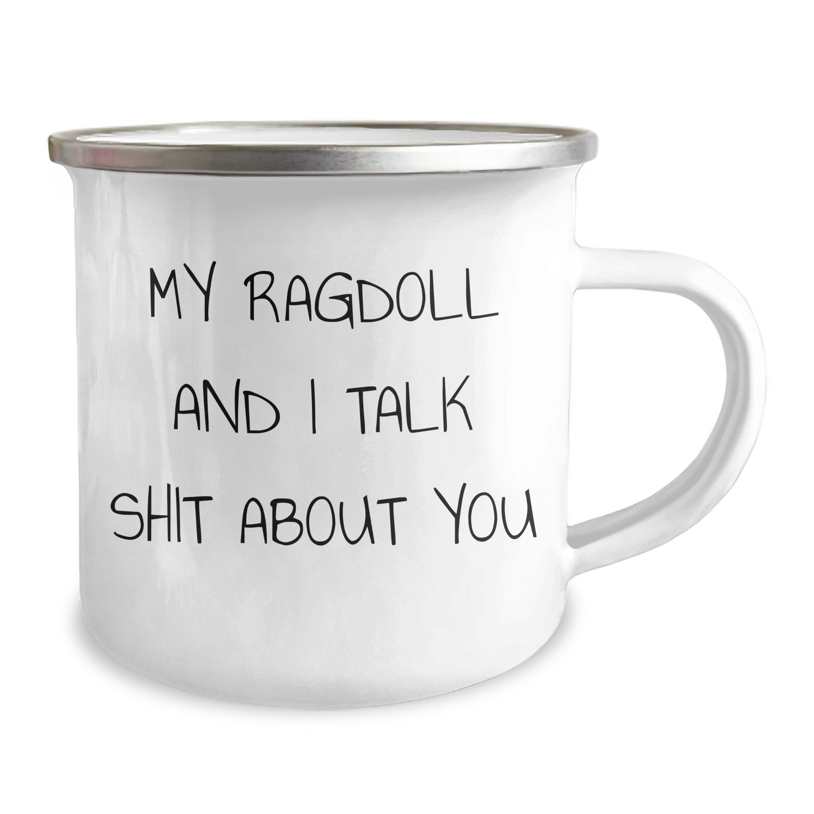 Ragdoll Cat Lovers' Funny Camping Mug, Gifts from Friends and Family for Mother's Day - My Ragdoll And I Talk Shit About You - Image 2