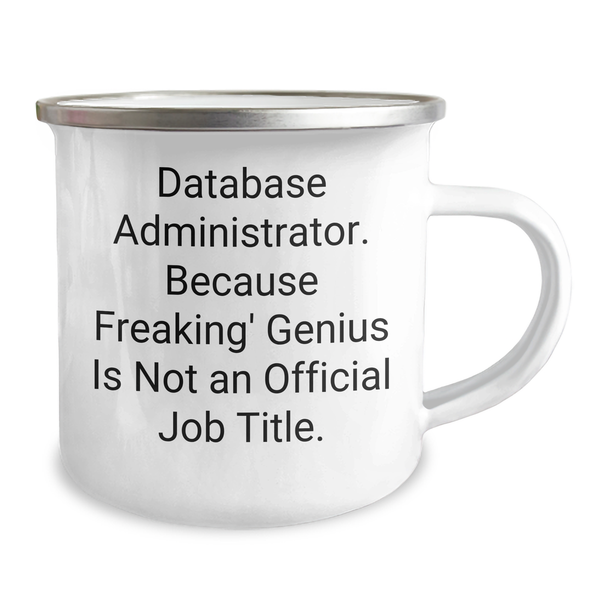 Database Administrator Humor Gifts from Men to Database Administrator, Funny Camping Mug for Mother's Day - Image 2
