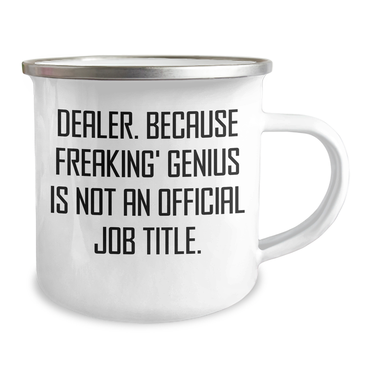 Funny Dealer Gifts, Camping Mug for Mother's Day, 'Dealer. Because Freaking' genius Is Not An Official Job Title.' - Image 2