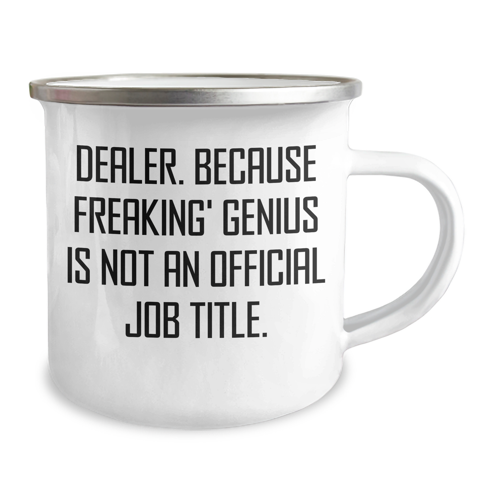 Funny Dealer Gifts, Camping Mug for Mother's Day, 'Dealer. Because Freaking' genius Is Not An Official Job Title.' - Image 2