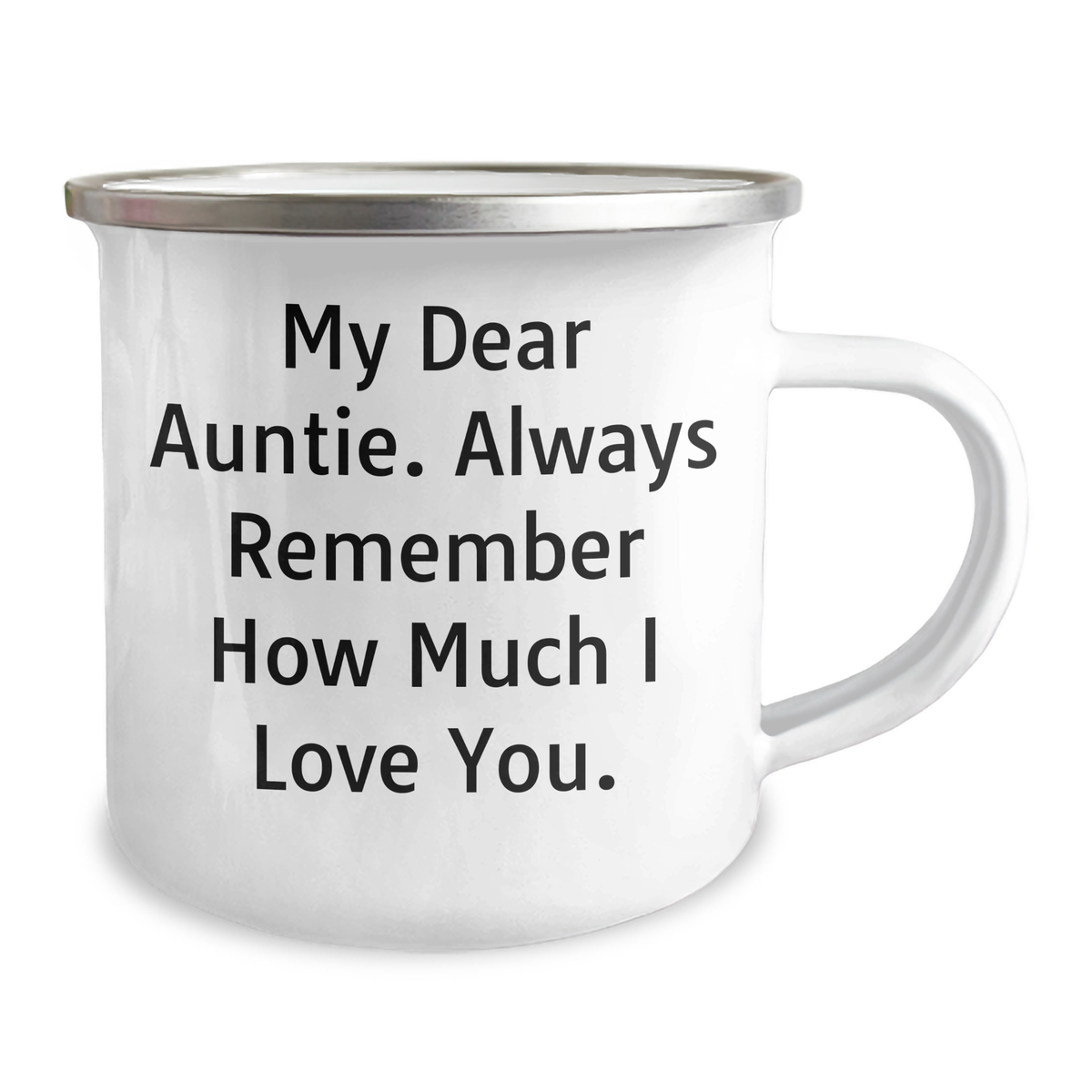 Funny Auntie Gifts, 'My Dear Auntie. Always Remember How Much I Love You.' Camping Mug for Father's Day - Image 2