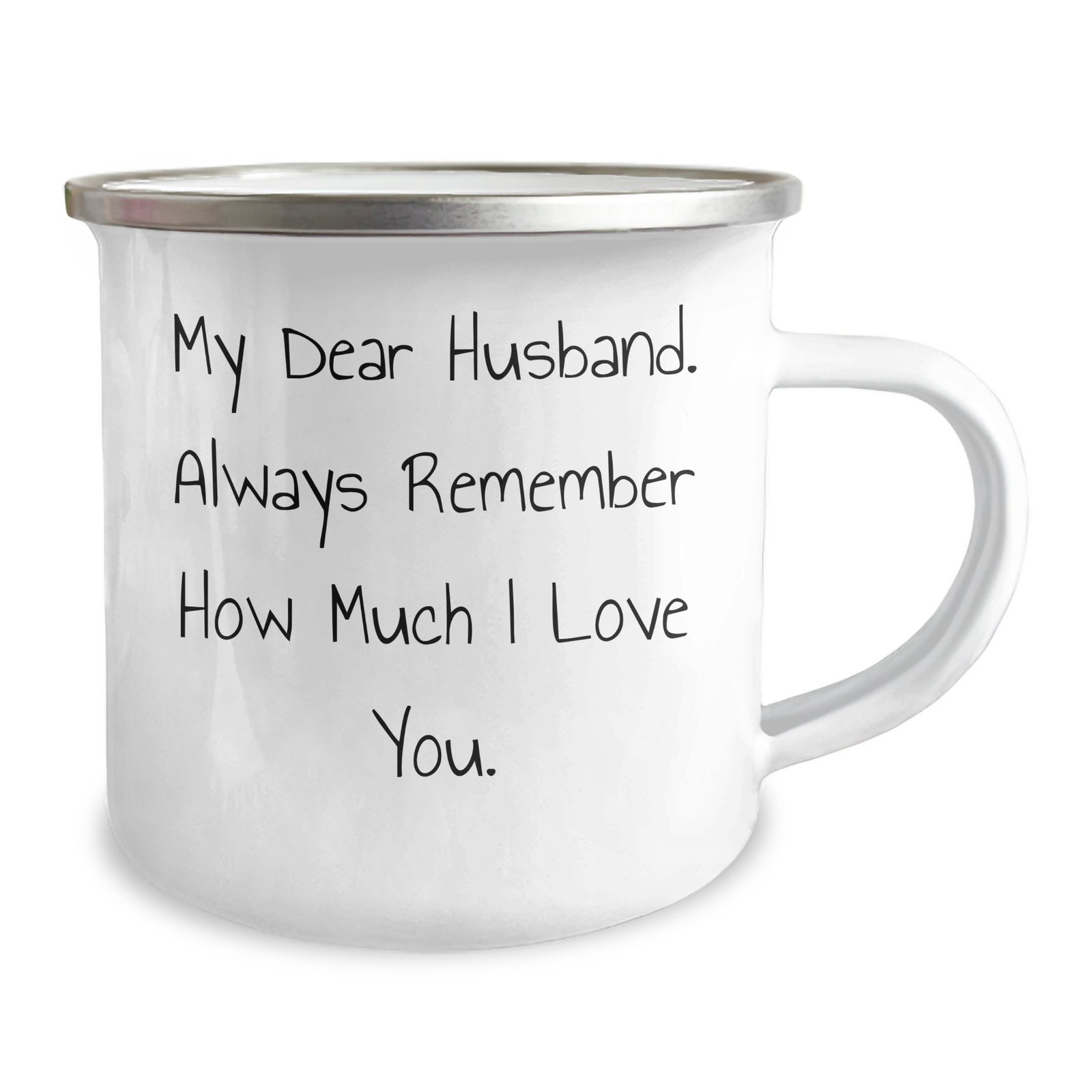 Funny Husband Gifts for Father's Day - My Dear Husband Always Remember How Much I Love You Camping Mug, 12 oz Stainless Steel Enamel Finish - Image 2