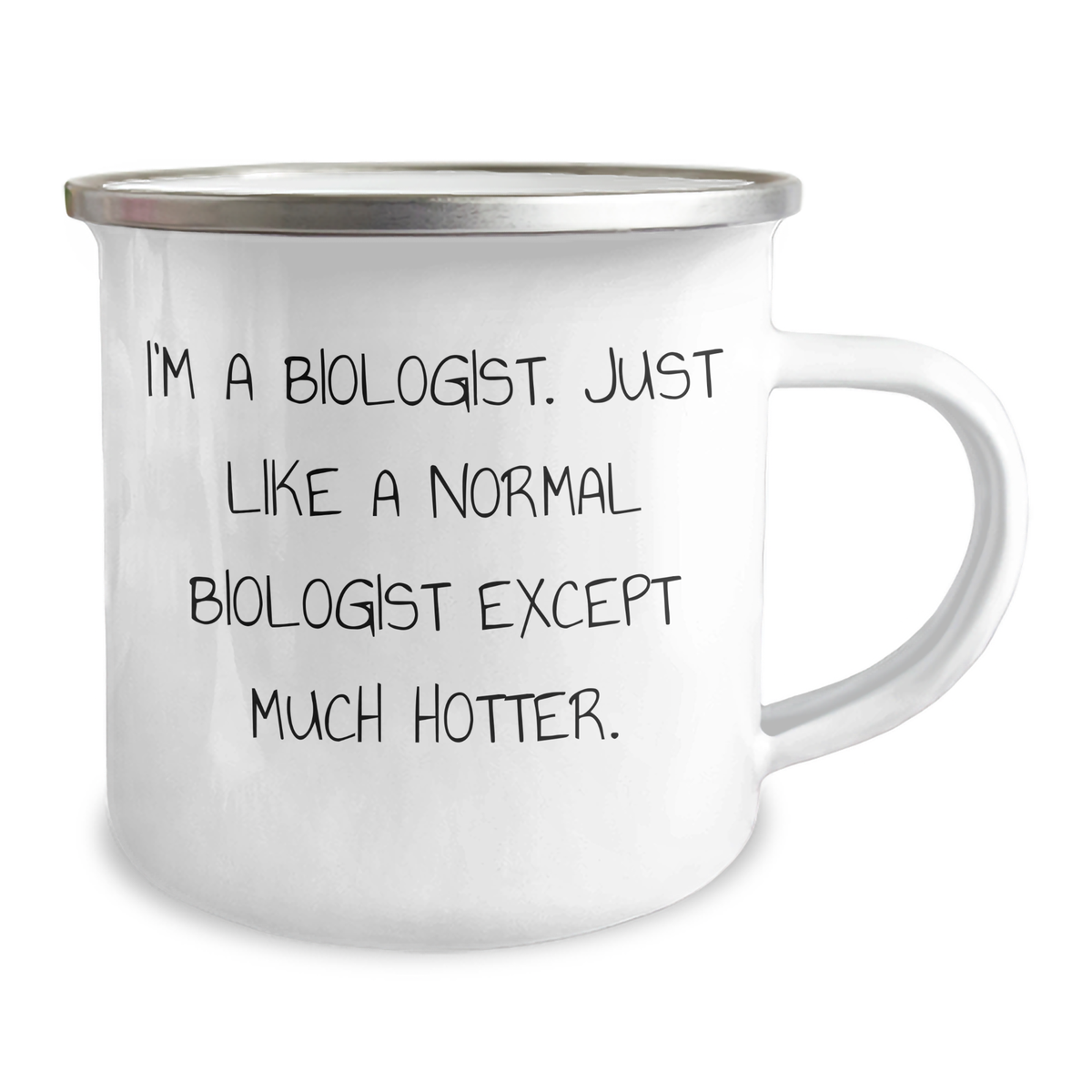 Funny Biologist Gifts for Her - Camping Mug Gifts from Family - I'm A Biologist. Just Like A Normal Biologist Except Much Hotter. - Mother's Day Unique Gifts - Image 2
