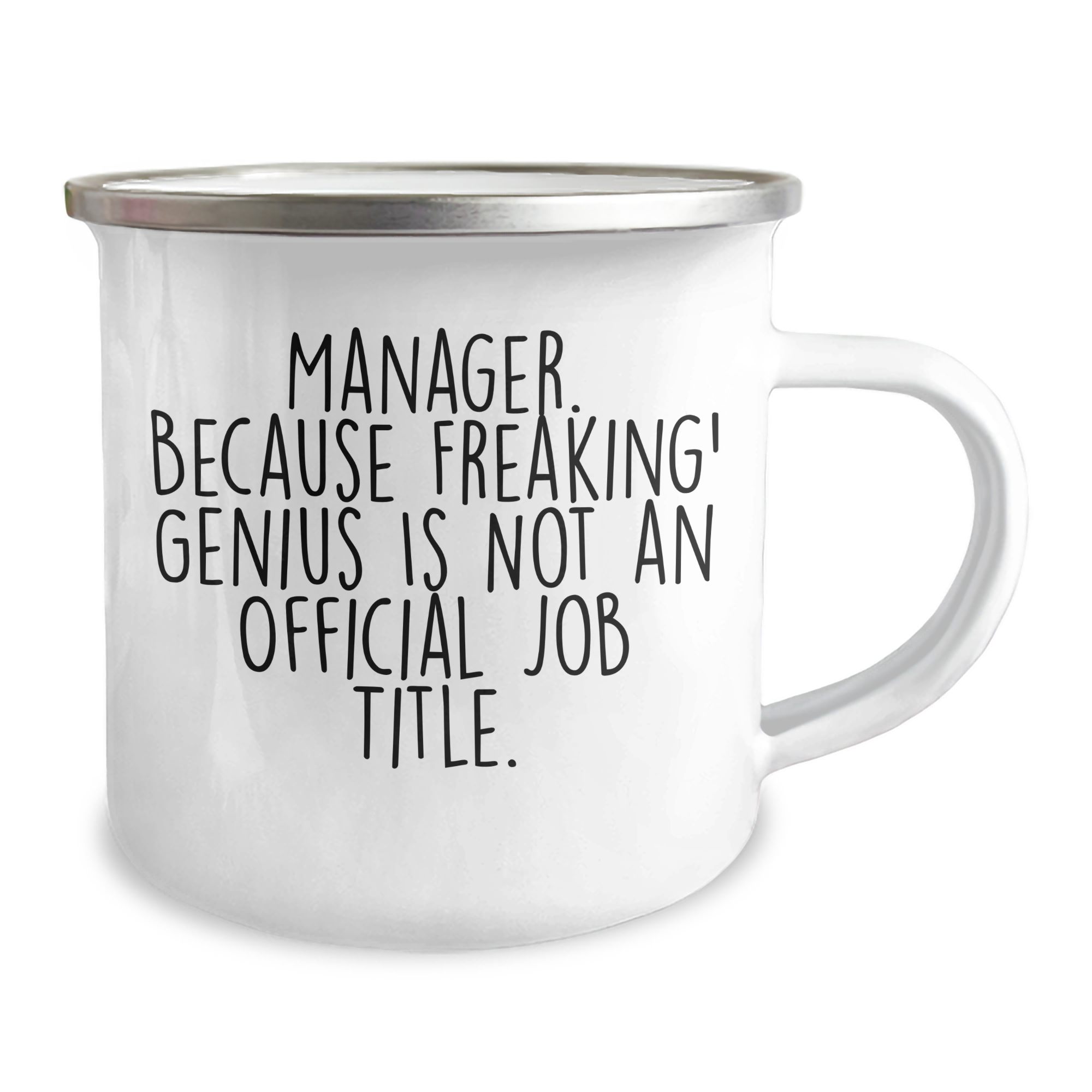 Manager's Funny Camping Mug, 'Manager. Because Freaking' genius Is Not An Official Job Title.', Gifts from Men to Manager, Unique Father's Day Unique Gifts - Image 2