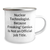 Gifts from Men for Nuclear Technologist, Funny Quote Mug, Unique Mother's Day Unique Gifts for Her, Camping Mug with Permanent Printing - Image 2