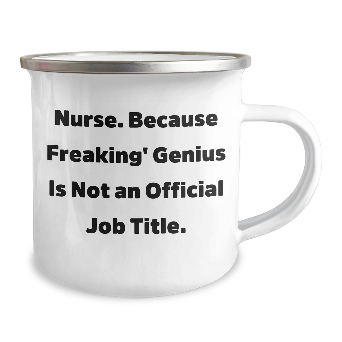 Funny Nurse Gifts from Men to Women, Camping Mug for Mother's Day - 'Nurse. Because Freaking' genius Is Not An Official Job Title.' - Image 2