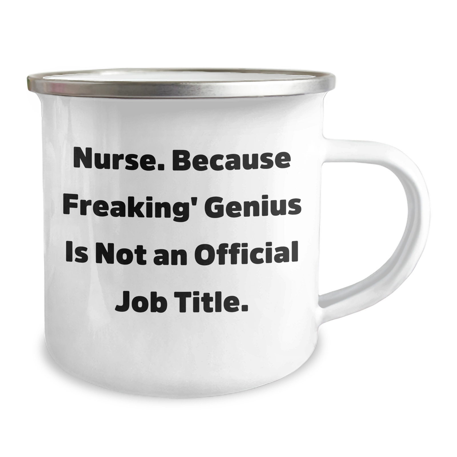 Funny Nurse Gifts from Men to Women, Camping Mug for Mother's Day - 'Nurse. Because Freaking' genius Is Not An Official Job Title.' - Image 2