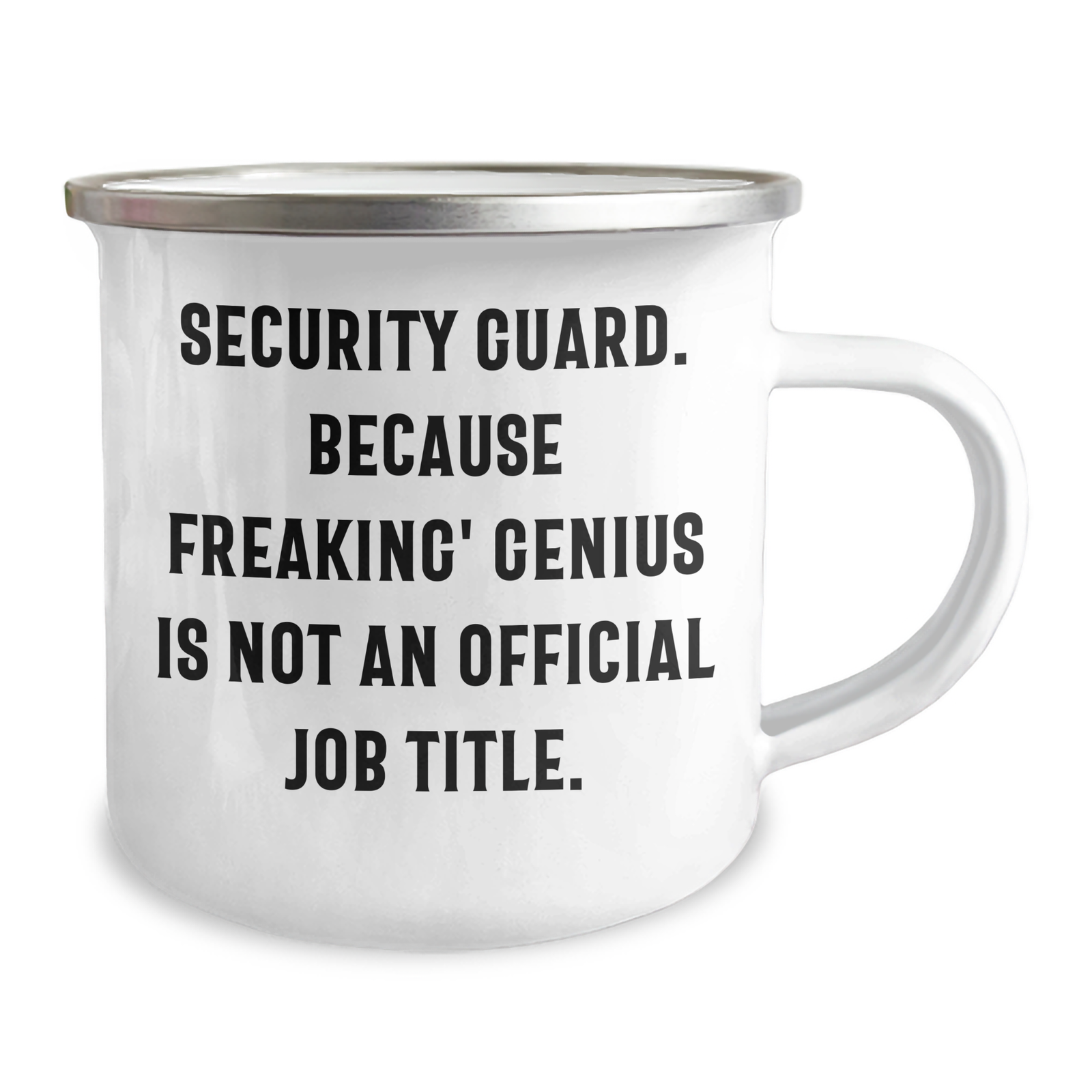 Funny Security Guard Gifts from Men for Mother's Day Unique Camping Mugs, 'Security Guard. Because Freaking' genius Is Not An Official Job Title.' - Image 2