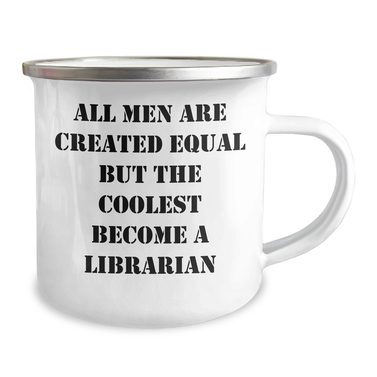 Librarian Gifts from Men, Gifts for Librarian, Camping Mug, Funny Quote 'All Men Are Created Equal But The Coolest Become A Librarian', Mother's Day Unique Gifts - Image 2