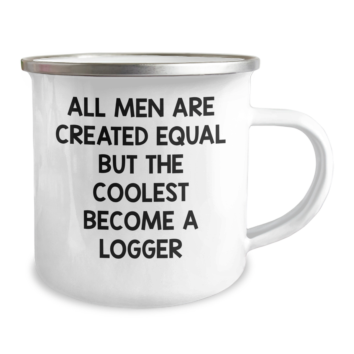 Funny Logger Camping Mug Gifts for Mom, 'All Men Are Created Equal But The Coolest Become A Logger', Handmade Logger Mug, Mother's Day Unique Gifts from Friends - Image 2