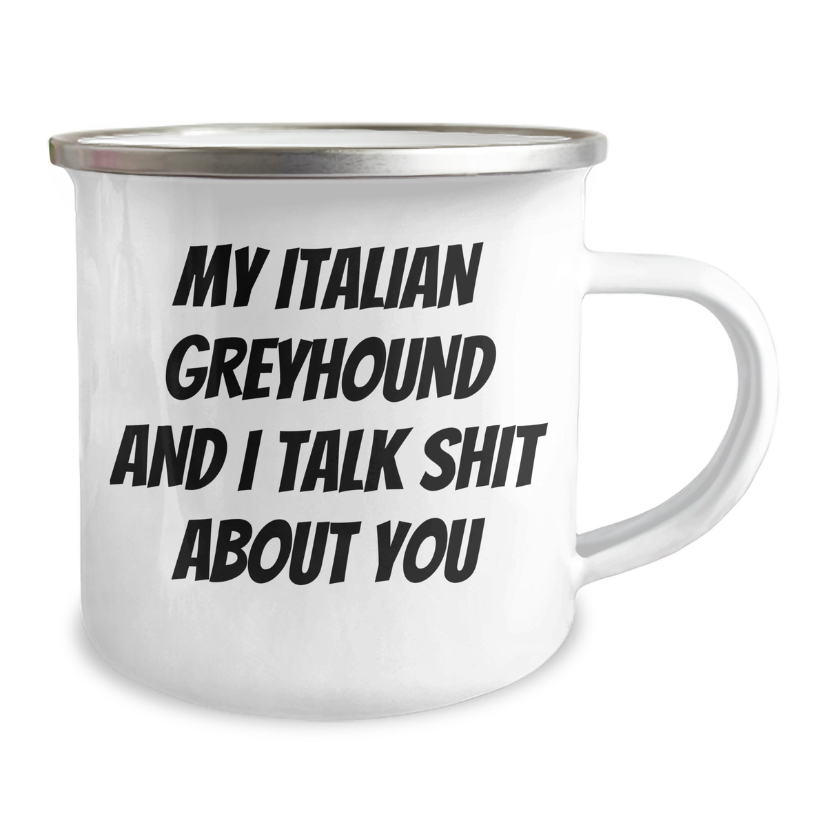 Italian Greyhound Dog Lovers Camping Mug, Funny Quote Gifts from Men to Women, Mother's Day Unique Gifts for Italian Greyhound Dog Owners, Stainless Steel with Enamel Finish, 12 oz Capacity - Image 2