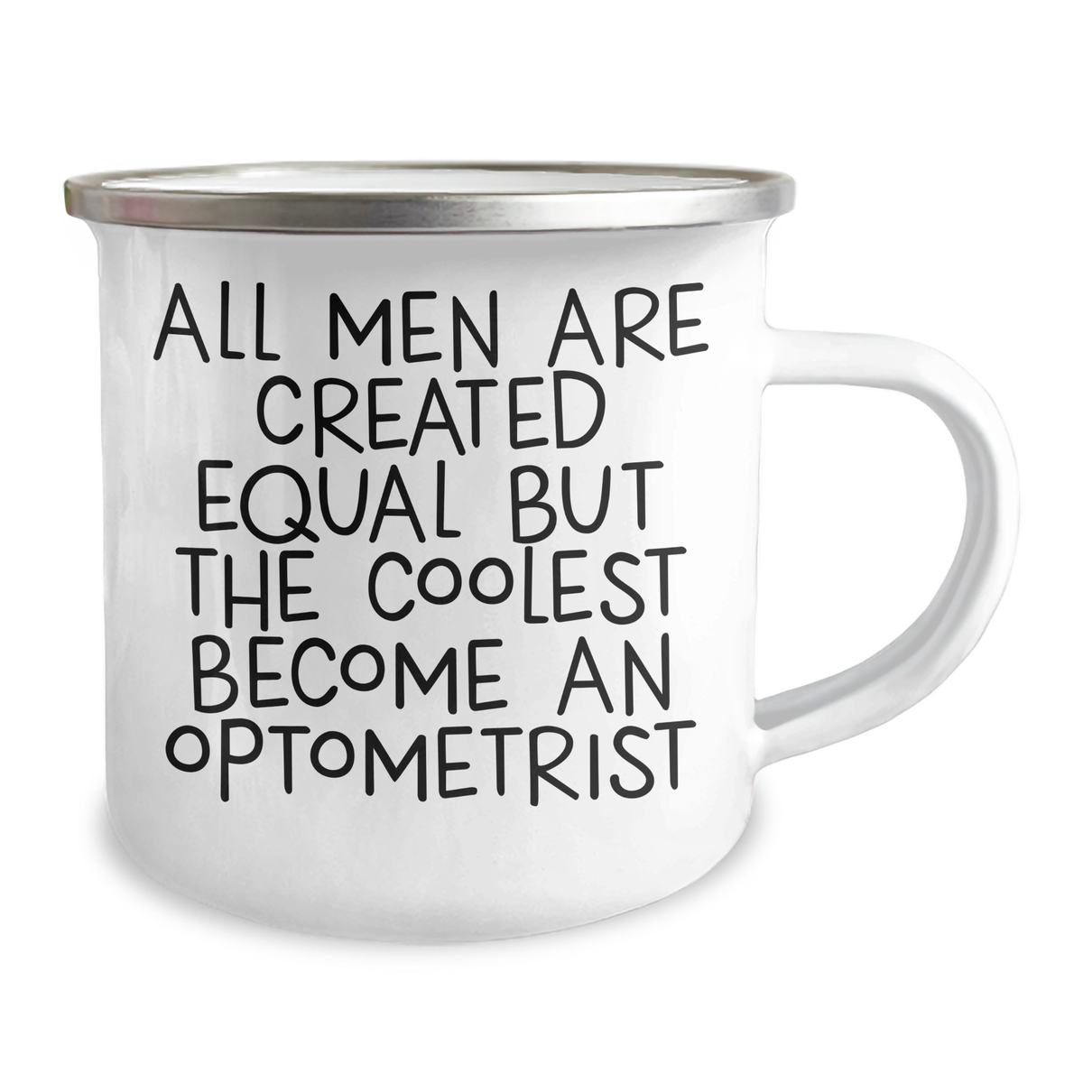 Funny Optometrist Gifts from Men - 'All Men Are Created Equal But The Coolest Become An Optometrist' Quote on Camping Mug for Optometrist Mom on Mother's Day - Image 2