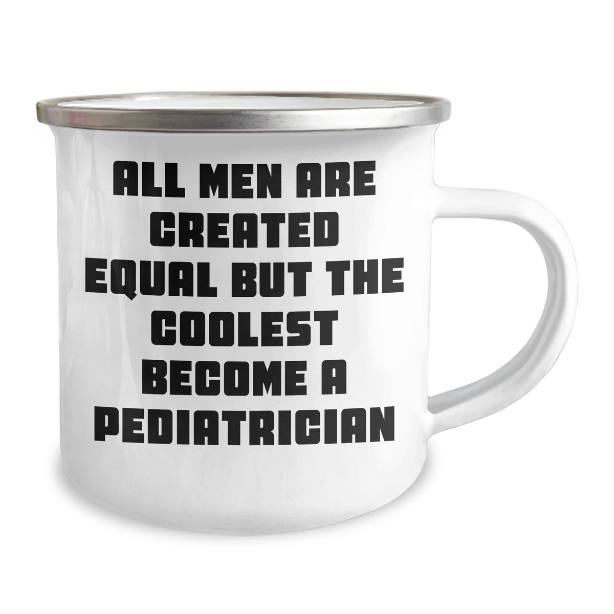 Funny Pediatrician Gifts for Him, Camping Mug for Dad, 'All Men Are Created Equal But The Coolest Become A Pediatrician' Quote, Gifts from Friends, Unique Father's Day Unique Gifts for Men - Image 2