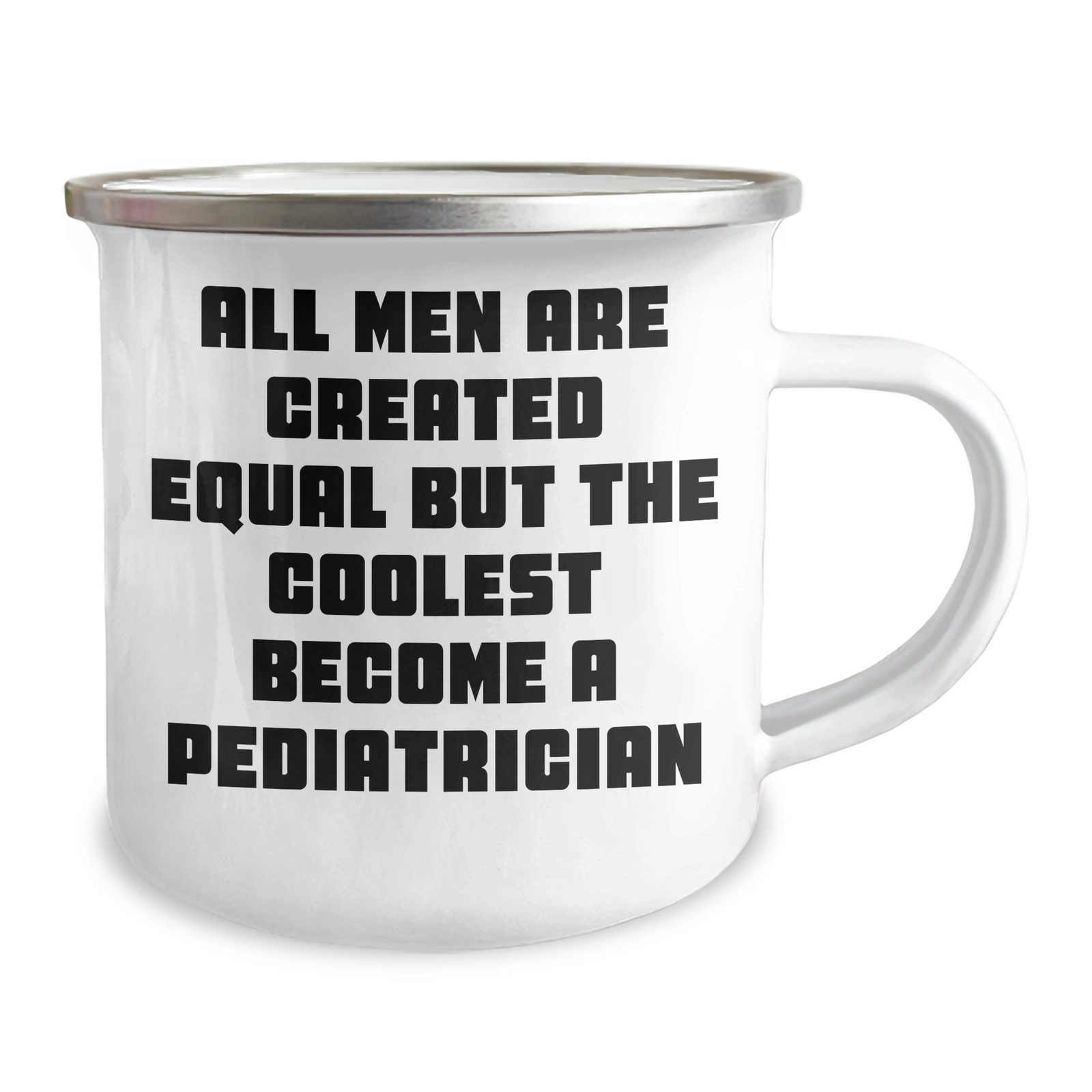 Funny Pediatrician Gifts for Him, Camping Mug for Dad, 'All Men Are Created Equal But The Coolest Become A Pediatrician' Quote, Gifts from Friends, Unique Father's Day Unique Gifts for Men - Image 2