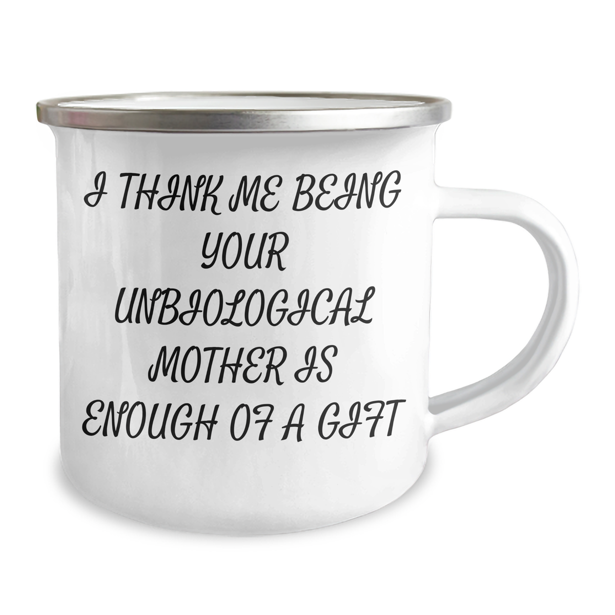 Funny Unbiological Mother Gifts from Men to Unbiological Mother, Camping Mug with Inspirational Quote, Mother's Day Unique Gifts - Image 2