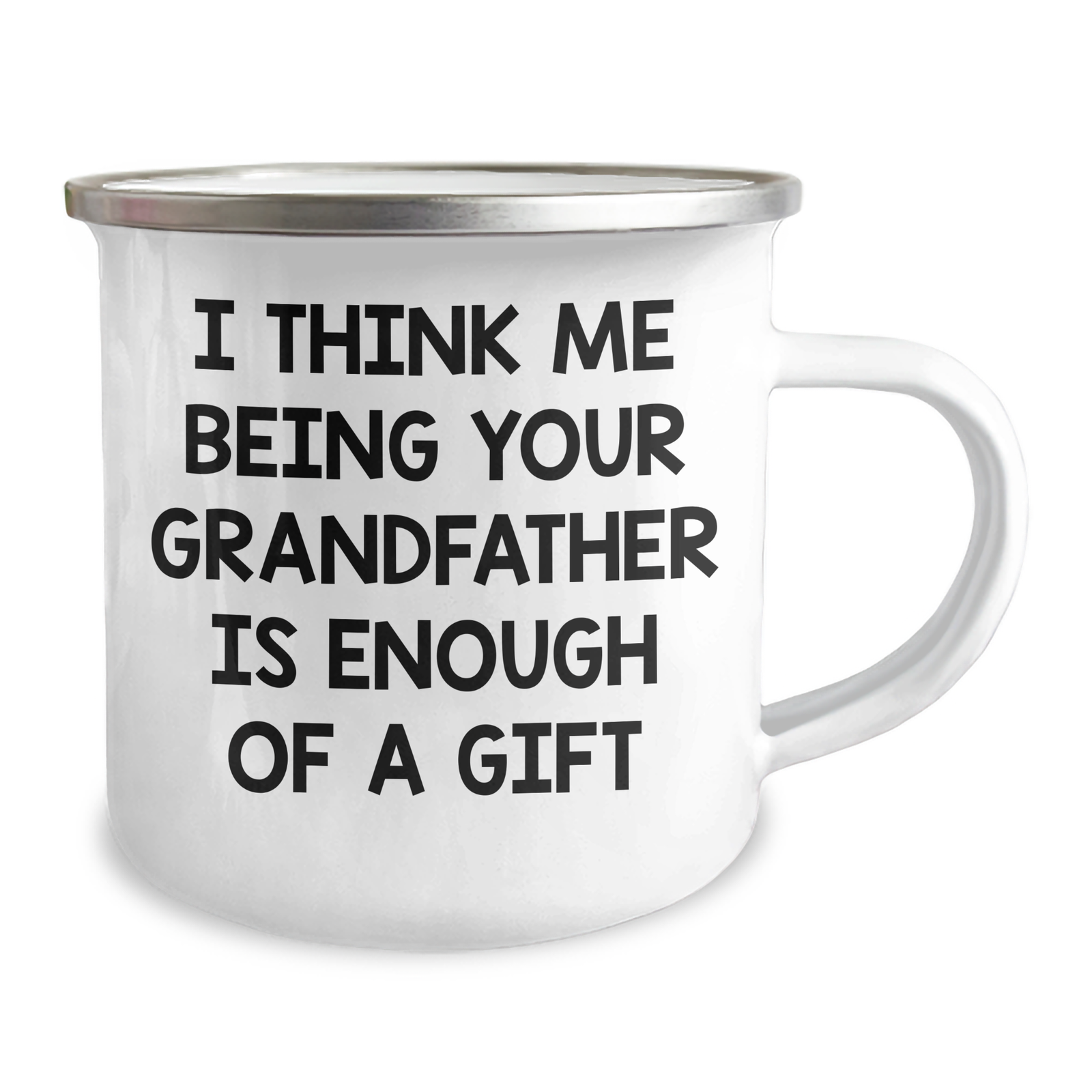 Funny Grandfather Camping Mug Gifts from Family - 'I Think Me Being Your Grandfather Is Enough Of A Gift' for Father's Day - Image 2
