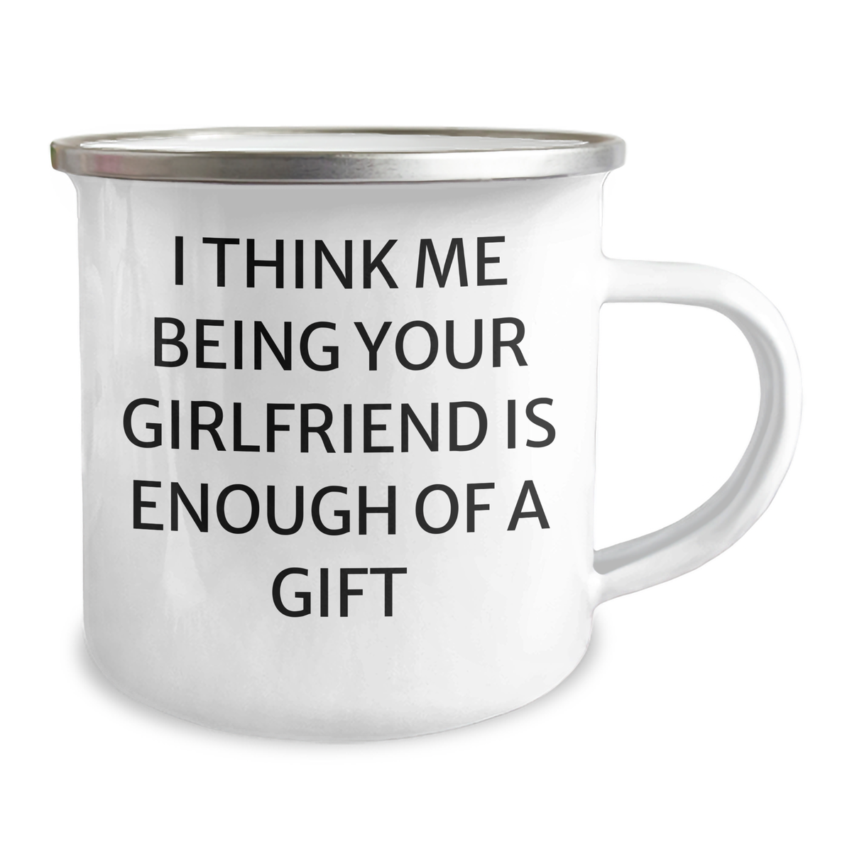 Funny Sweetheart Gifts from Men, Cute Camping Mug for Sweetheart, I Think Me Being Your Sweetheart Is Enough Of A Gift, Unique Graduation Gifts - Image 2
