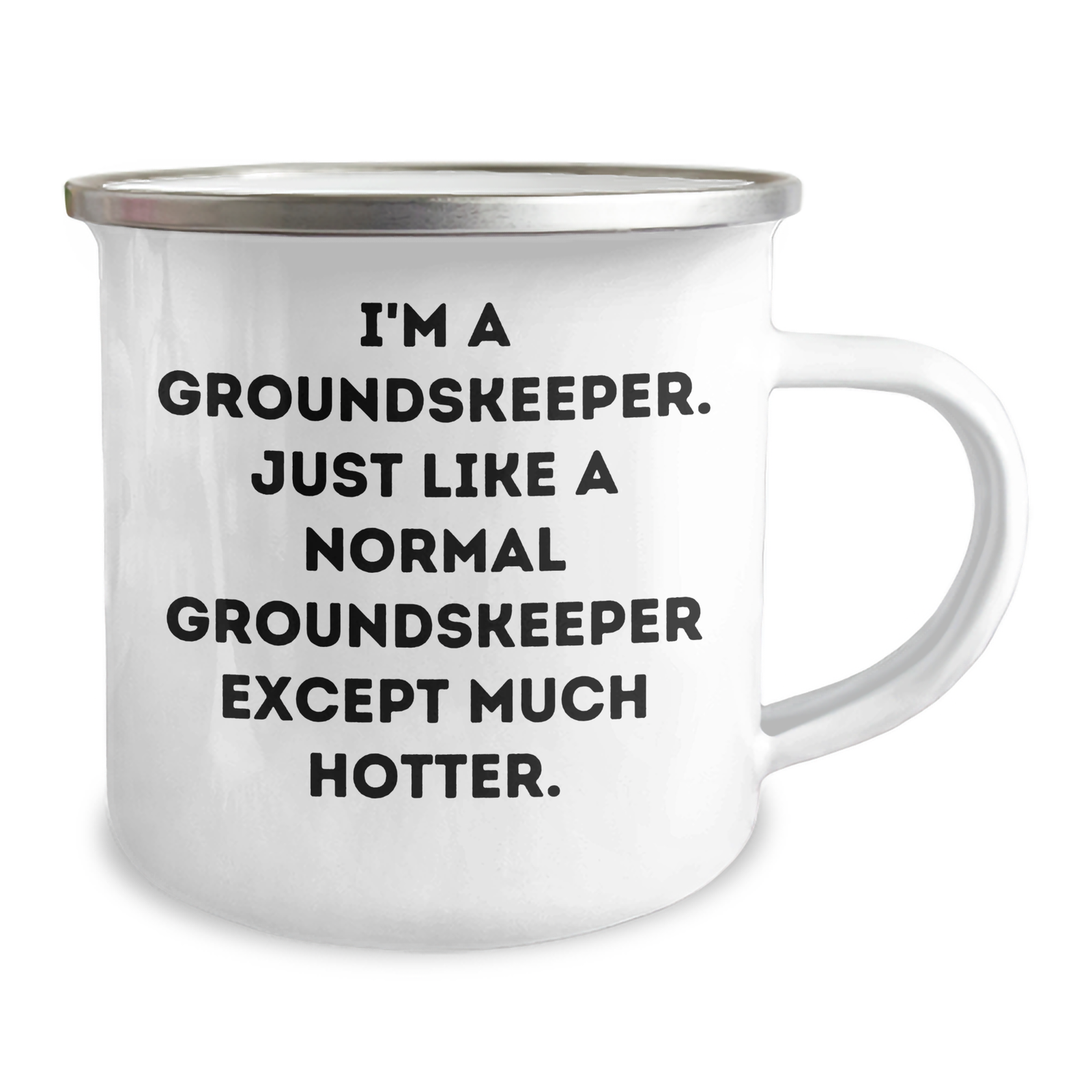 groundskeeper Gifts from Men - Funny Camping Mug for groundskeeper on Mother's Day - 'I'm A groundskeeper. Just Like A Normal groundskeeper Except Much Hotter.' - Image 2