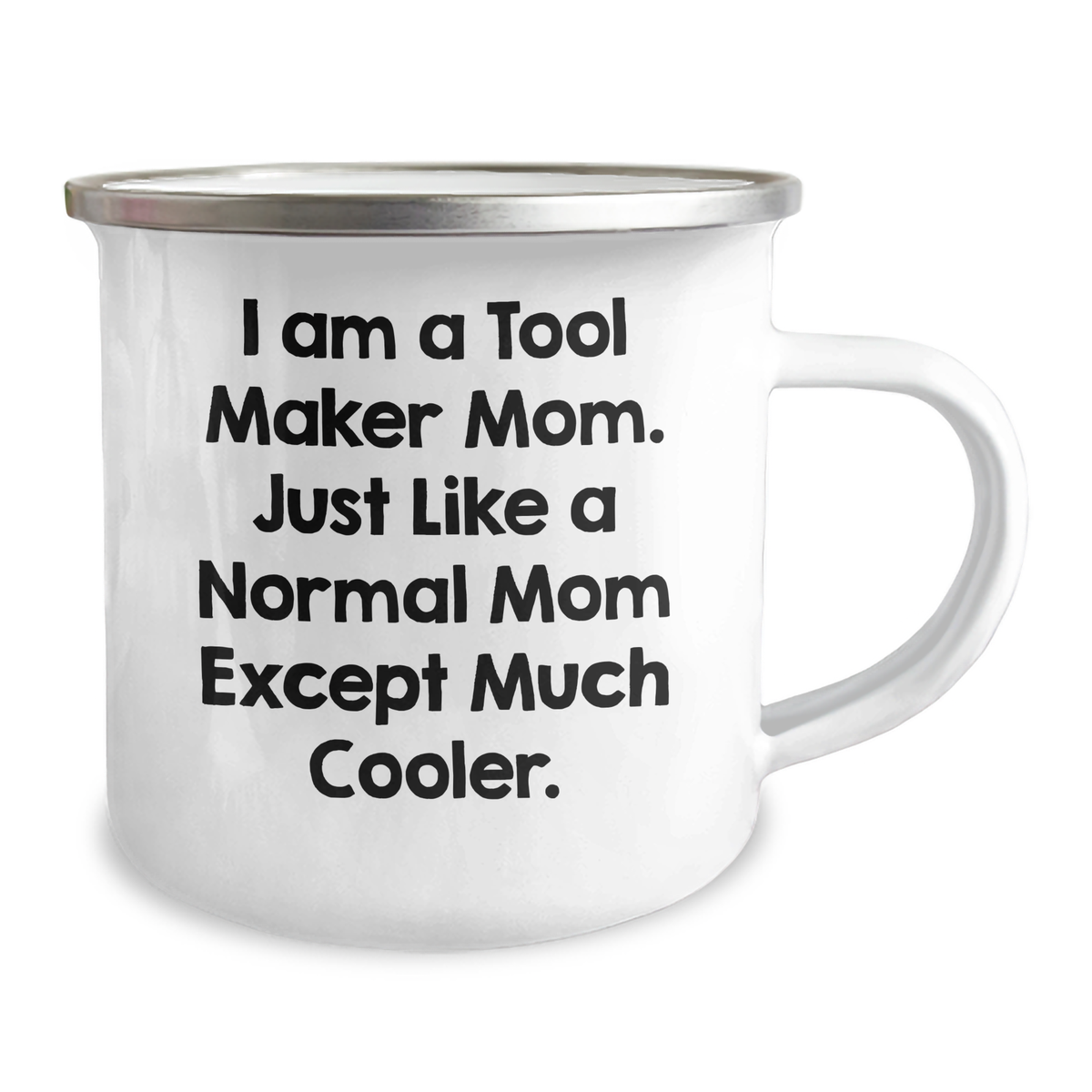Tool Maker Mom's Camping Mug, Funny Quote, 12 oz Stainless Steel, Ideal Gift for Tool Maker Dad, Father's Day Unique Gifts from Family - Image 2