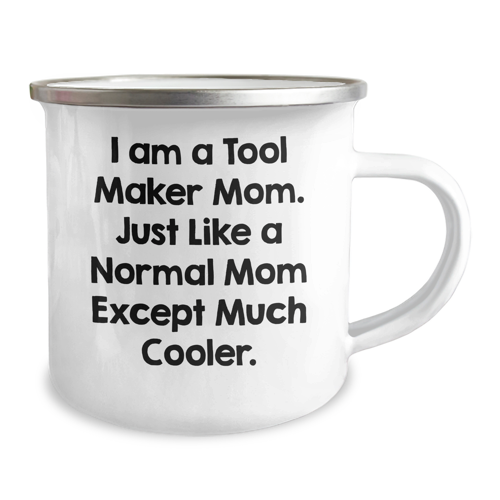 Tool Maker Mom's Camping Mug, Funny Quote, 12 oz Stainless Steel, Ideal Gift for Tool Maker Dad, Father's Day Unique Gifts from Family - Image 2