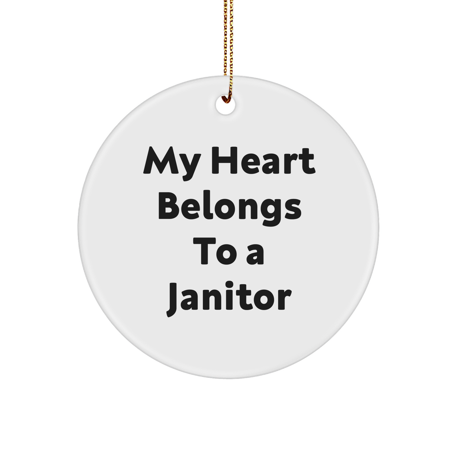 Janitor Gifts For Her My Heart Belongs To A Janitor Circle Ornament Christmas Unique - Image 1