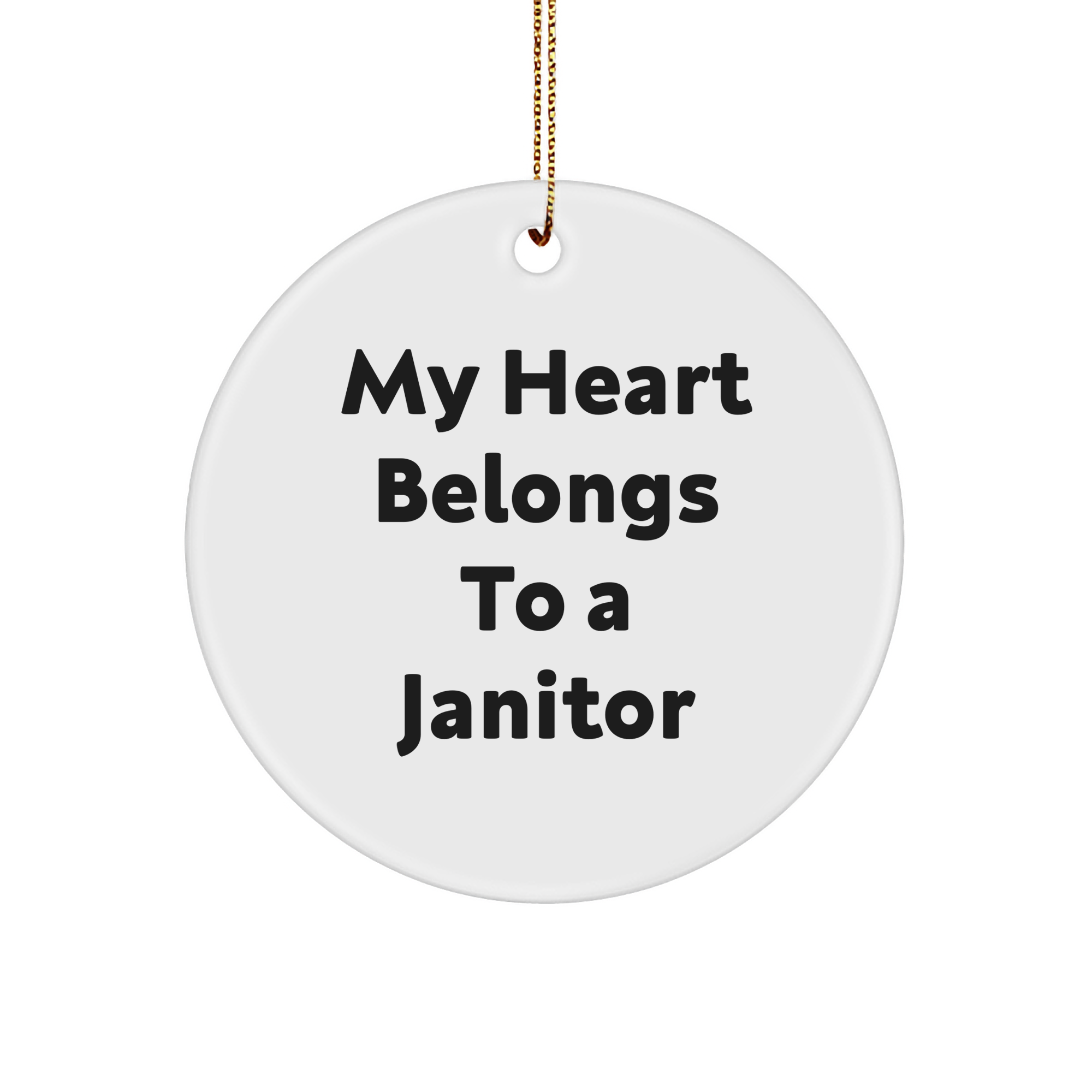 Janitor Gifts For Her My Heart Belongs To A Janitor Circle Ornament Christmas Unique - Image 1