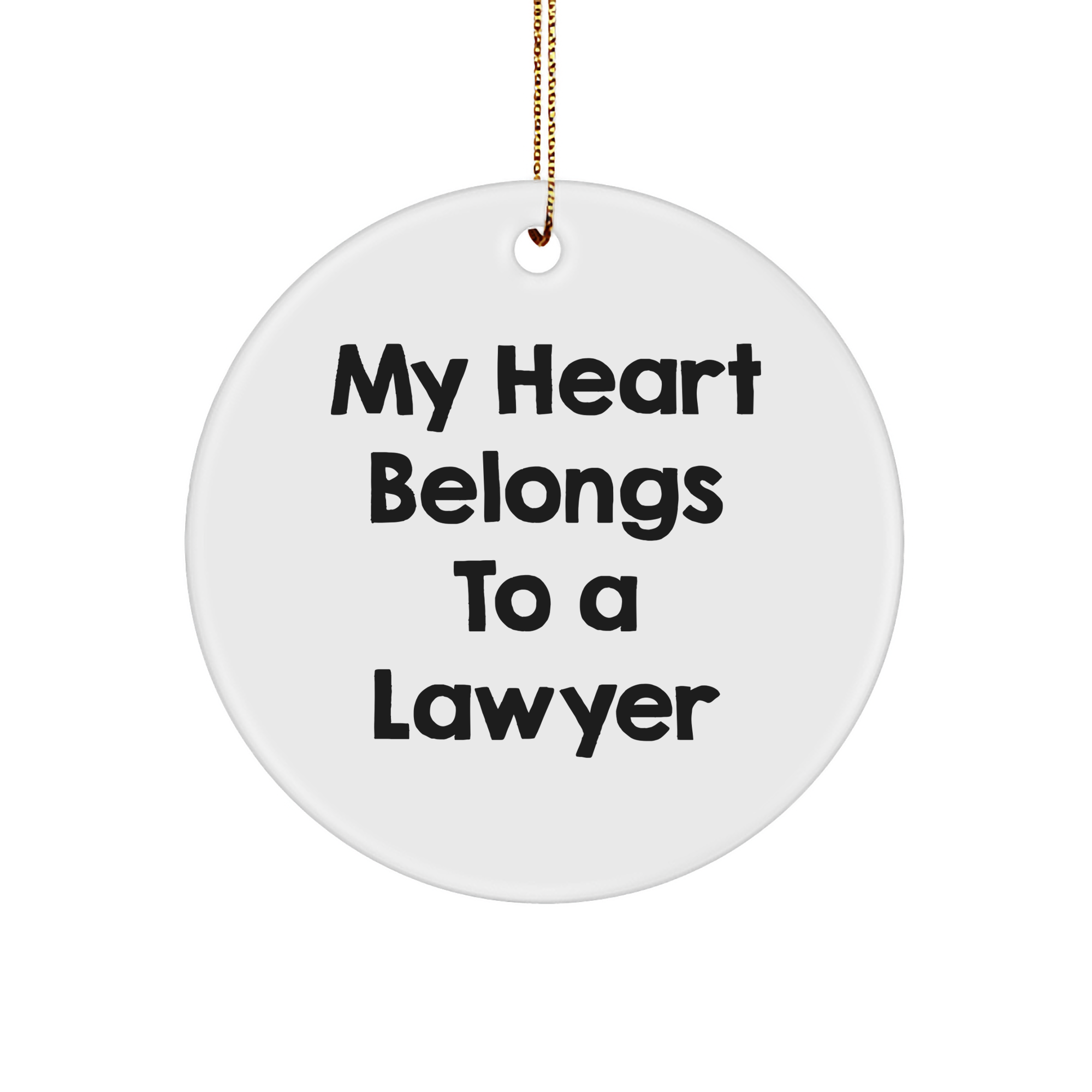 Funny Lawyer Gifts from Friends, 'My Heart Belongs To A Lawyer' Circle Ornament for Christmas Unique Gifts - Image 1