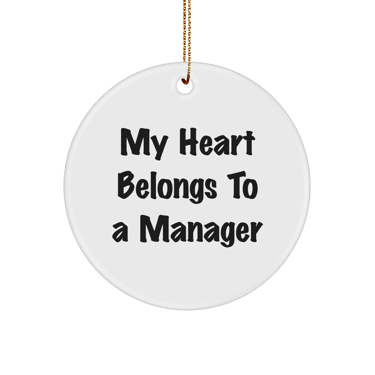 Funny Manager Gifts - My Heart Belongs To A Manager Circle Ornament, Christmas Unique Manager Present for Men, Women, Coworkers, Family - Image 1