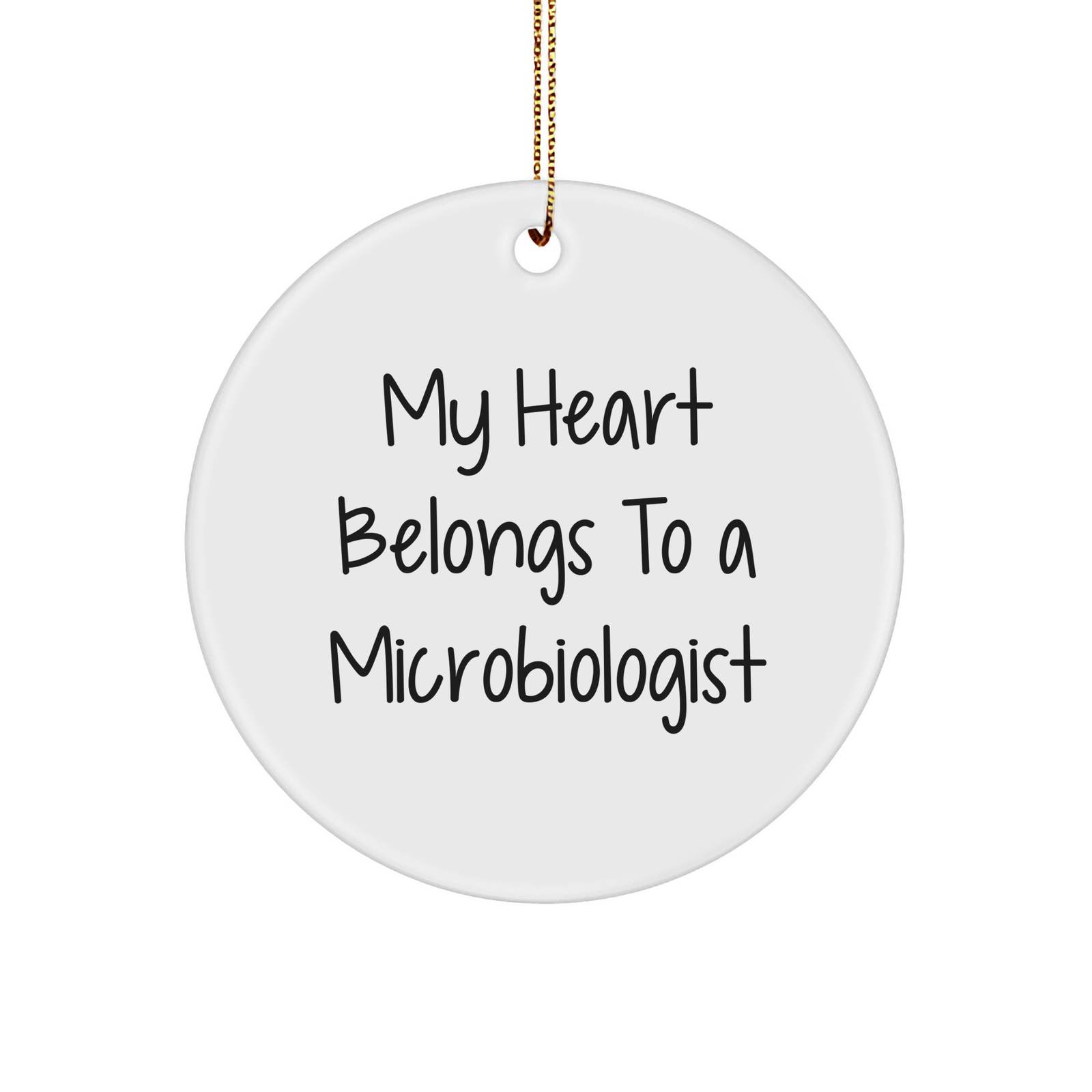 Funny Microbiologist Gifts from Friends - 'My Heart Belongs To A Microbiologist' Circle Ornament for Christmas - Image 1