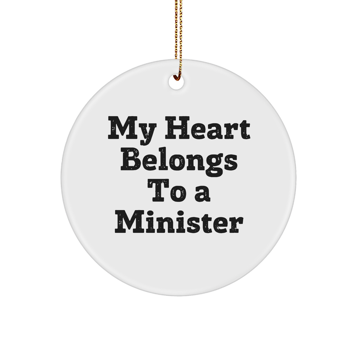Minister Gifts, Funny Circle Ornament, &#39;My Heart Belongs To A Minister&#39; Quote, Gifts from Friends, Perfect for Christmas - Image 1